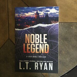 L.T. Ryan Noble Legend A Jack Noble Thriller Book 14